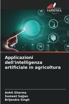 Ankit Sharma, Sumeet Sajjan, Brijendra Singh - Applicazioni dell'intelligenza artificiale in agricoltura, Häftad