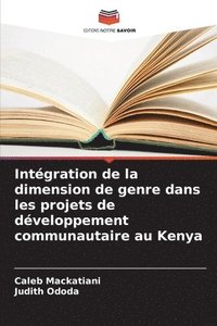 bokomslag Intgration de la dimension de genre dans les projets de dveloppement communautaire au Kenya