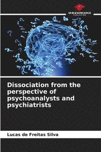 bokomslag Dissociation from the perspective of psychoanalysts and psychiatrists