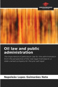bokomslag Oil law and public administration