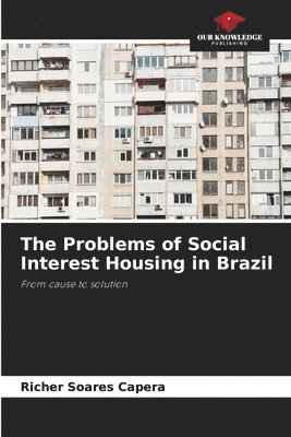 The Problems of Social Interest Housing in Brazil 1