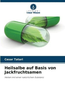 bokomslag Heilsalbe auf Basis von Jackfruchtsamen