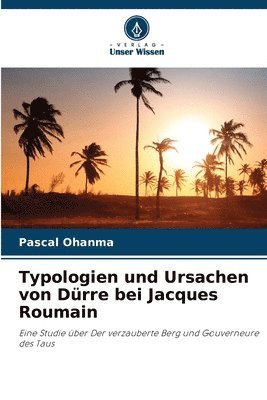 Typologien und Ursachen von Drre bei Jacques Roumain 1
