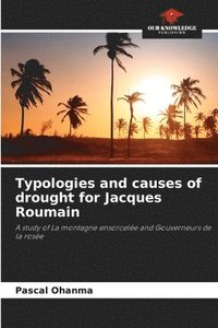 bokomslag Typologies and causes of drought for Jacques Roumain