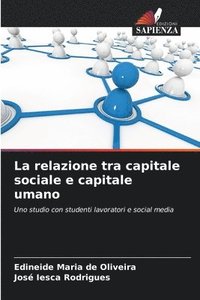 bokomslag La relazione tra capitale sociale e capitale umano