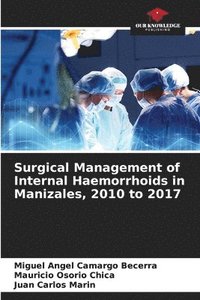 bokomslag Surgical Management of Internal Haemorrhoids in Manizales, 2010 to 2017