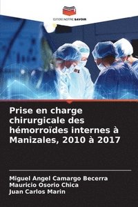 bokomslag Prise en charge chirurgicale des hmorrodes internes  Manizales, 2010  2017