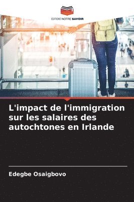 bokomslag L'impact de l'immigration sur les salaires des autochtones en Irlande