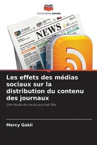 bokomslag Les effets des mdias sociaux sur la distribution du contenu des journaux