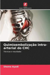 bokomslag Quimioembolizao intra-arterial do CHC