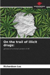bokomslag On the trail of illicit drugs