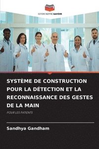 bokomslag Systme de Construction Pour La Dtection Et La Reconnaissance Des Gestes de la Main