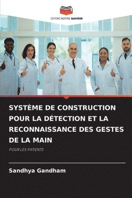 bokomslag Systme de Construction Pour La Dtection Et La Reconnaissance Des Gestes de la Main