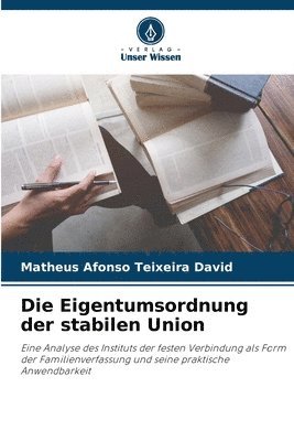 Die Eigentumsordnung der stabilen Union 1