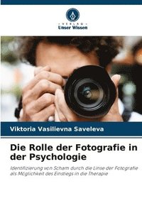 bokomslag Die Rolle der Fotografie in der Psychologie