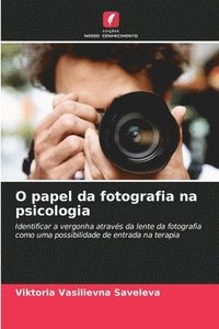 bokomslag O papel da fotografia na psicologia