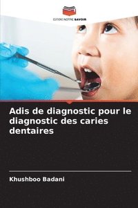 bokomslag Adis de diagnostic pour le diagnostic des caries dentaires