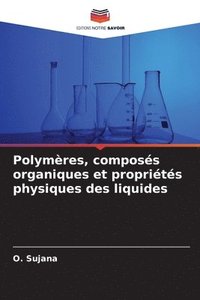 bokomslag Polymres, composs organiques et proprits physiques des liquides