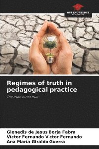 bokomslag Regimes of truth in pedagogical practice