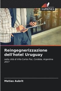 bokomslag Reingegnerizzazione dell'hotel Uruguay