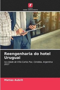 bokomslag Reengenharia do hotel Uruguai