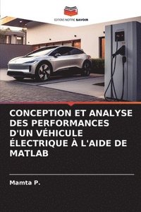 bokomslag Conception Et Analyse Des Performances d'Un Vhicule lectrique  l'Aide de MATLAB