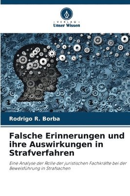 bokomslag Falsche Erinnerungen und ihre Auswirkungen in Strafverfahren