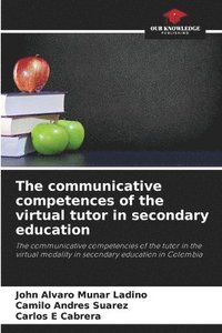 bokomslag The communicative competences of the virtual tutor in secondary education