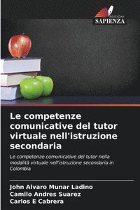 bokomslag Le competenze comunicative del tutor virtuale nell'istruzione secondaria