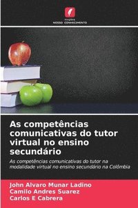 bokomslag As competncias comunicativas do tutor virtual no ensino secundrio