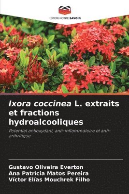 Ixora coccinea L. extraits et fractions hydroalcooliques 1