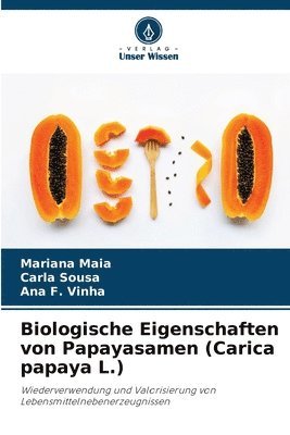 bokomslag Biologische Eigenschaften von Papayasamen (Carica papaya L.)