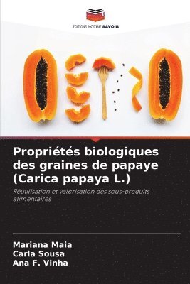 bokomslag Proprits biologiques des graines de papaye (Carica papaya L.)