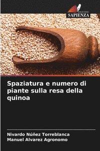 bokomslag Spaziatura e numero di piante sulla resa della quinoa