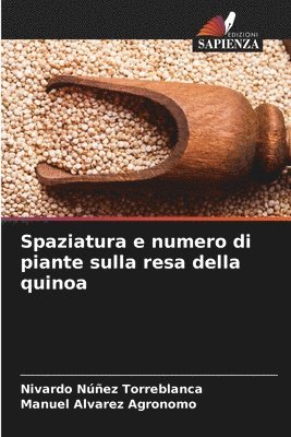 Spaziatura e numero di piante sulla resa della quinoa 1