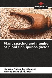 bokomslag Plant spacing and number of plants on quinoa yields