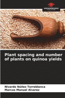 Plant spacing and number of plants on quinoa yields 1