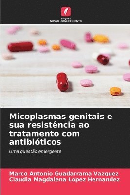 bokomslag Micoplasmas genitais e sua resistncia ao tratamento com antibiticos