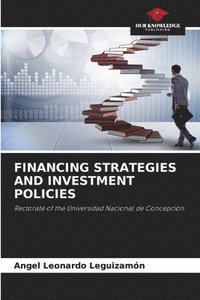 bokomslag Financing Strategies and Investment Policies