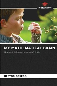 bokomslag My Mathematical Brain