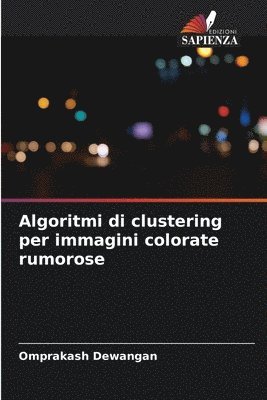 Algoritmi di clustering per immagini colorate rumorose 1