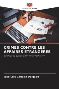 bokomslag Crimes Contre Les Affaires trangres