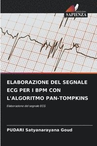 bokomslag Elaborazione del Segnale ECG Per I Bpm Con l'Algoritmo Pan-Tompkins