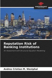 bokomslag Reputation Risk of Banking Institutions