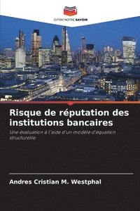 bokomslag Risque de rputation des institutions bancaires