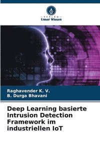 bokomslag Deep Learning basierte Intrusion Detection Framework im industriellen IoT