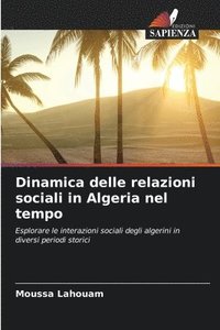 bokomslag Dinamica delle relazioni sociali in Algeria nel tempo