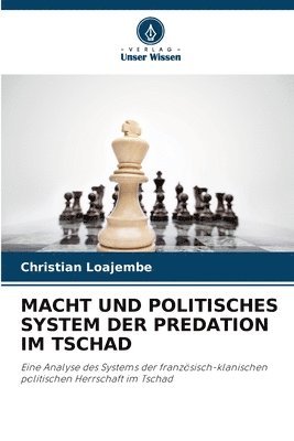 Macht Und Politisches System Der Predation Im Tschad 1