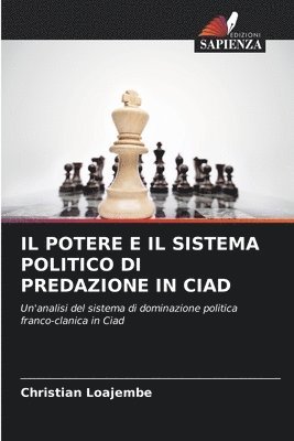 bokomslag Il Potere E Il Sistema Politico Di Predazione in Ciad