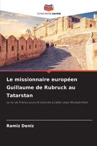 bokomslag Le missionnaire europen Guillaume de Rubruck au Tatarstan